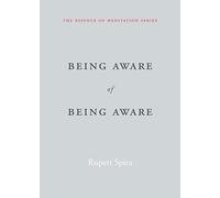Rupert Spira Being Aware of Being Aware (Tascabile) Essence of Mediation