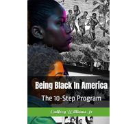 Being Black In America: The 10-Step Program