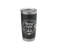 Being Calm Is A Skill Talento focalizzato sulla pace - Bicchiere termico in acciaio inox doppia parete