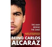 Being Carlos Alcaraz : The Man Behind the Smile