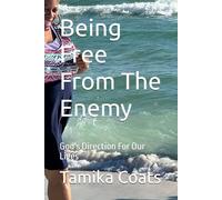 Being Free From The Enemy: God's Direction For Our Lives