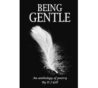 Being Gentle: An Anthology of Poetry