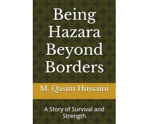 Being Hazara Beyond Borders: A Story of Survival and Strength