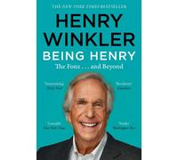 Being Henry: The Fonz . . . and Beyond - Winkler Henry