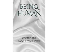 BEING HUMAN: EDITED BY