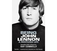 Connolly Ray – Being John Lennon – Orion Publishing Group