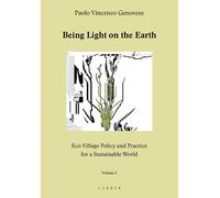 Being Light On the Earth. Eco-VIllage Policy and Practice For a Sustainable Worl