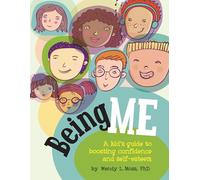 Being Me: A Kid's Guide to Boosting Confidence and Self-esteem