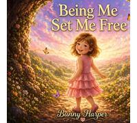 Being Me Set Me Free