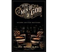 Being Men of God: Sit Down. Let's Talk. Man to Man