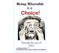 Being Miserable Is A Choice