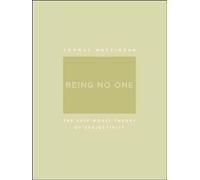 Being No One: The Self-Model Theory of Subjectivity
