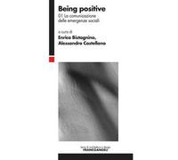 Being positive. Vol. 1: La comunicazione delle emergenze sociali