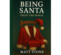 Being Santa: Trust the Magic