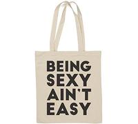 Being Sexy Ain't Easy - Borsa tote in cotone naturale, colore: Bianco