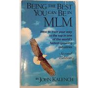 Being the Best You Can Be in Mlm: How to Train Your Way to the Top in One of the World's Fastest-Growing Industries