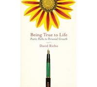 Being True to Life: Poetic Paths to Personal Growth