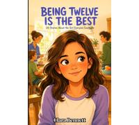 Being Twelve Is the Best: 20 Stories About the Girl Everyone Counts On