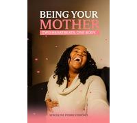 Being Your Mother. Two Heartbeats, One body