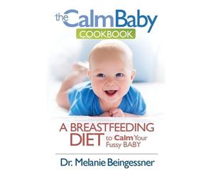 Beingessner L Melanie The Calm Baby Cookbook (Tascabile)