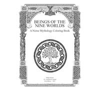 BEINGS OF THE NINE WORLDS: A Norse Mythology Coloring Book