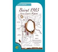 Beirut 1983 storia d'amore e di guerra