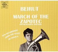 BEIRUT - MARCH OF THE ZAPOTEC