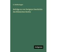 Beiträge zu von Savignys Geschichte des Römischen Rechts