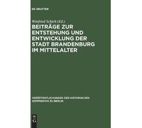 Beiträge Zur Entstehung Und Entwicklung Der Stadt Brandenburg (Copertina rigida)