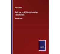 Beiträge zur Erklärung des alten Testamentes: Fünfter Band