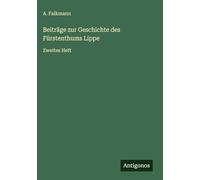 Beiträge zur Geschichte des Fürstenthums Lippe: Zweites Heft