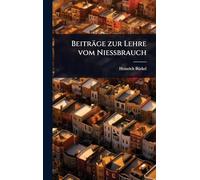 Beiträge zur Lehre vom Nießbrauch