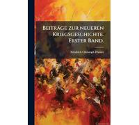 Beiträge zur neueren Kriegsgeschichte. Erster Band.