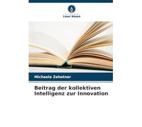 Beitrag der kollektiven Intelligenz zur Innovation