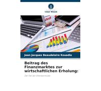 Beitrag des Finanzmarktes zur wirtschaftlichen Erholung:: Der Fall der Elfenbeinküste