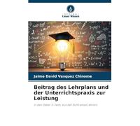 Beitrag des Lehrplans und der Unterrichtspraxis zur Leistung: in den Saber 11-Tests, aus der Sicht eines Lehrers