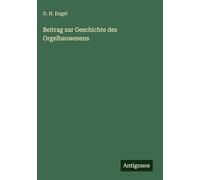 Beitrag zur Geschichte des Orgelbauwesens