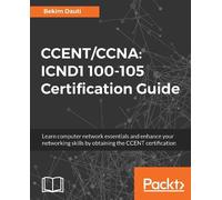Bekim Dauti CCENT/CCNA: ICND1 100-105 Certification Guide (Digital)