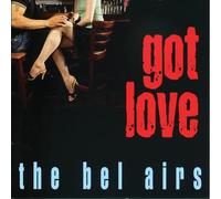 Got Love - Bel Airs,The (Audio cd)