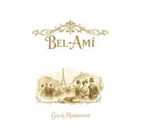 Bel-Ami: Ascension sociale et ambition dans le Paris du XIXᵉ siècle