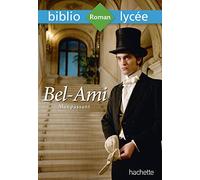 Bel-Ami: Bibliolycée - Bel-Ami, Maupassant