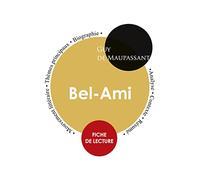 Bel-Ami: Fiche de lecture