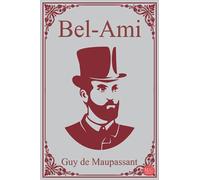 Bel-Ami: Guy de Maupassant | M.G. Editions (Annoté)