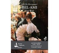 Bel-Ami letto da Claudio Carini. Audiolibro. CD Audio formato MP3. Ediz. integrale. Con e-book