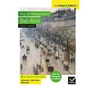 Bel-Ami: Suivi d'un dossier thématique "Informer, s'informer, déformer
