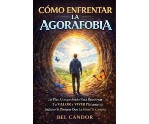 Bel Candor Cómo enfrentar la agorafobia (Tascabile)