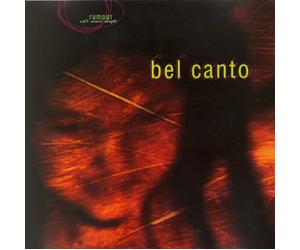Bel Canto - Rumor