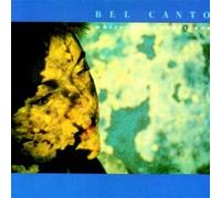 Bel Canto - White-Out Conditions