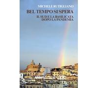 Bel tempo si spera. Il Sud e la Basilicata dopo la pandemia - 202