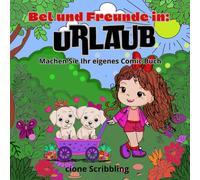 Bel und Freunde in Urlaub: Machen Sie Ihr eigenes Comic Buch